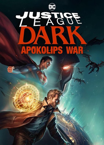 《黑暗正义联盟：天启星战争》电影Justice League Dark: Apokolips War影评及详情